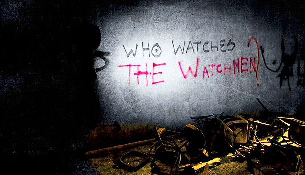 Who Watches the Watch Men